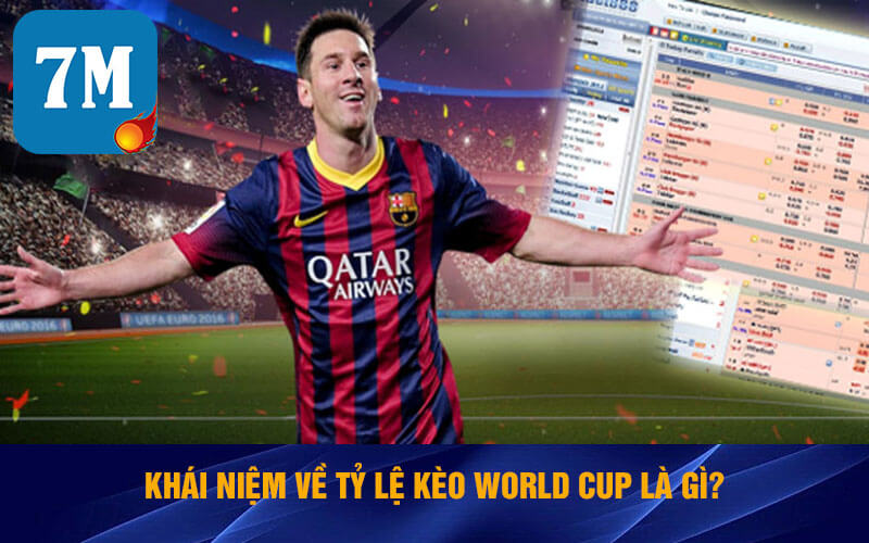 Tỷ Lệ Kèo World Cup - Bật Mí Mẹo Soi Kèo Bóng Đá Cực Chất 5 Khái niệm về tỷ lệ kèo World Cup là gì?