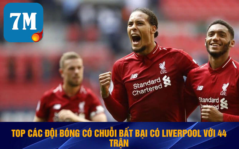 Top Các Đội Bóng Có Chuỗi Trận Bất Bại Dài Nhất Làng Túc Cầu 5 Top các đội bóng có chuỗi bất bại có Liverpool với 44 trận